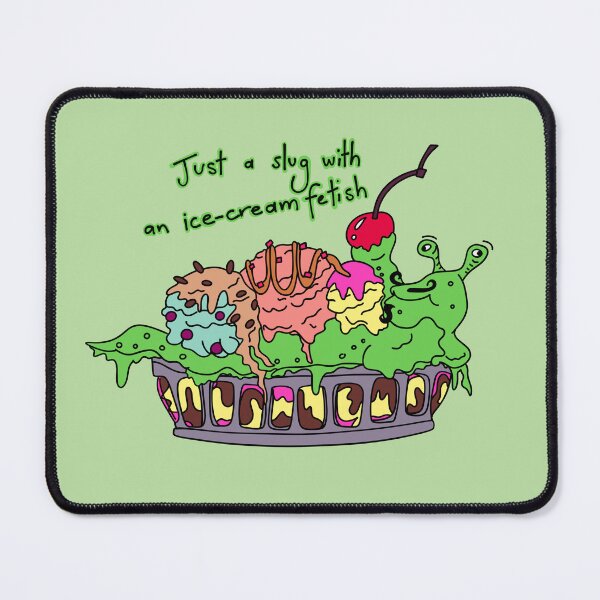 Item preview, Just a slug into ice cream designed and sold by MickeyLaLa.