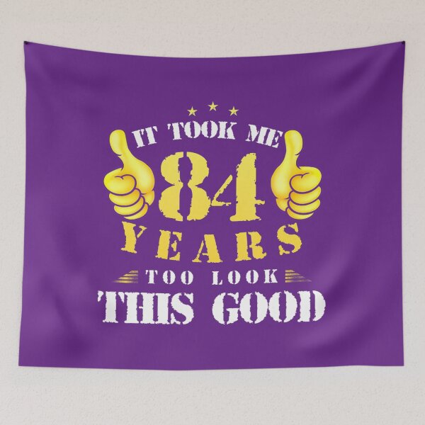 Item preview, 84th Birthday Year Old, It Took Me 84 Yrs To Look This Good 	 	 designed and sold by ilucktpfl18.