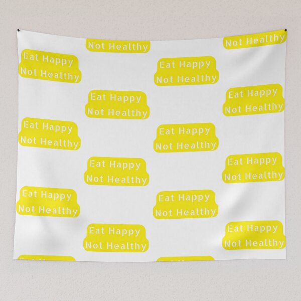 Item preview, Eat Happy Not Healthy designed and sold by nagucv107.