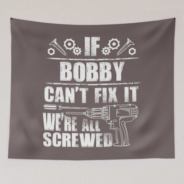 Item preview, BOBBY 	 Name Fix It Funny Birthday Personalized Dad Idea 		 designed and sold by lcretpyfz84.