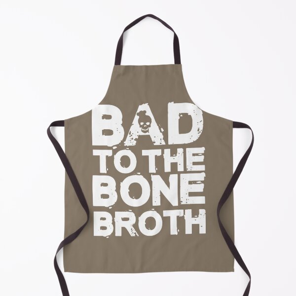 Item preview, Bad Bone Broth Funny Chef Line Cook Culinary School designed and sold by nmvtbwryu29.