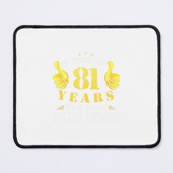 Item preview, 81th Birthday Year Old, It Took Me 81 Yrs To Look This Good designed and sold by qiuhqswrck57.