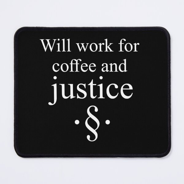 Item preview, Will work for coffee and justice designed and sold by IDEA-POINT.