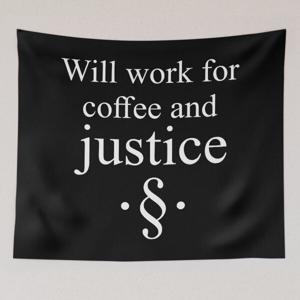 Item preview, Will work for coffee and justice designed and sold by IDEA-POINT.