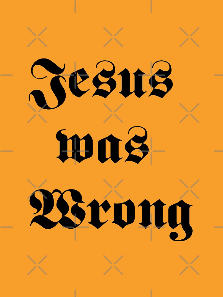 Jesus Was Wrong Little Miss Sunshine T Shirt For Sale By Asnowlook Redbubble Little