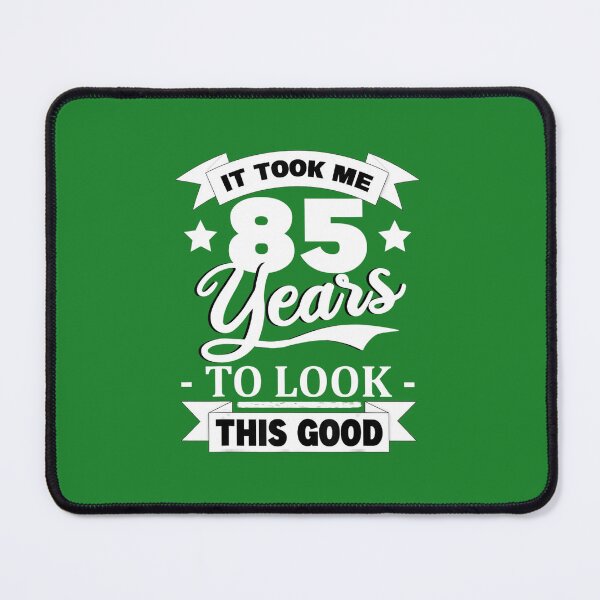 Item preview, 85th Birthday 1936 It Took Me 85 Years To Look This Good designed and sold by vqvoarvden46.