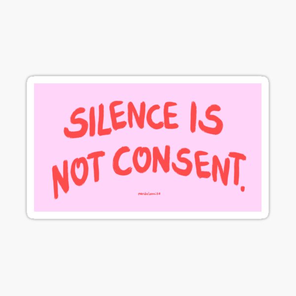 Item preview, Silence is not consent. designed and sold by mandalouise.