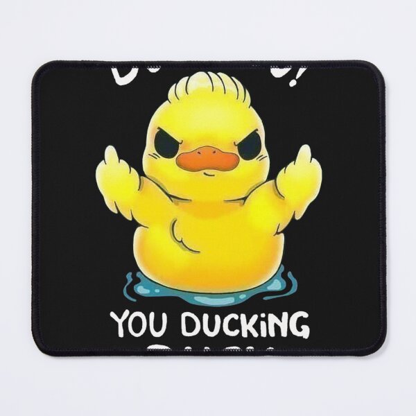 Item preview, DUCK YOU! YOU DUCKING DUCK designed and sold by AaronKratz1.