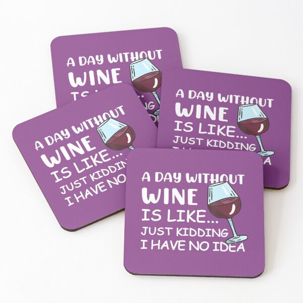 Item preview, Funny Wine Lovers, A Day Without Wine Is Like Just Kidding 	 	 designed and sold by uehjbeopq49.