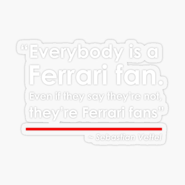 Everybody is a Ferrari Fan - Sebastian Vettel v.2 Sticker for Sale by  Andrea Anastasio