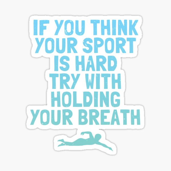 Item preview, funny swimming quote swimming quotes designed and sold by WangsArt.