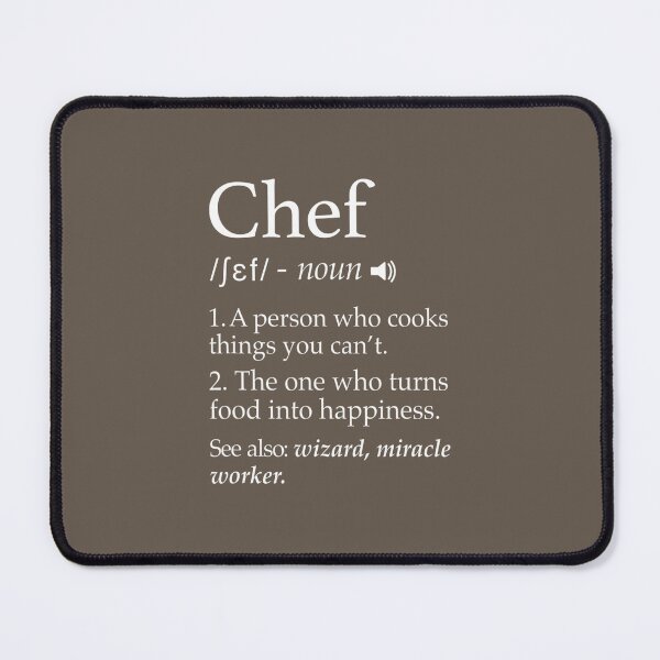 Item preview, Chef Definition Funny Line Saying Cook Cooking Chefs designed and sold by gadhdvda88.
