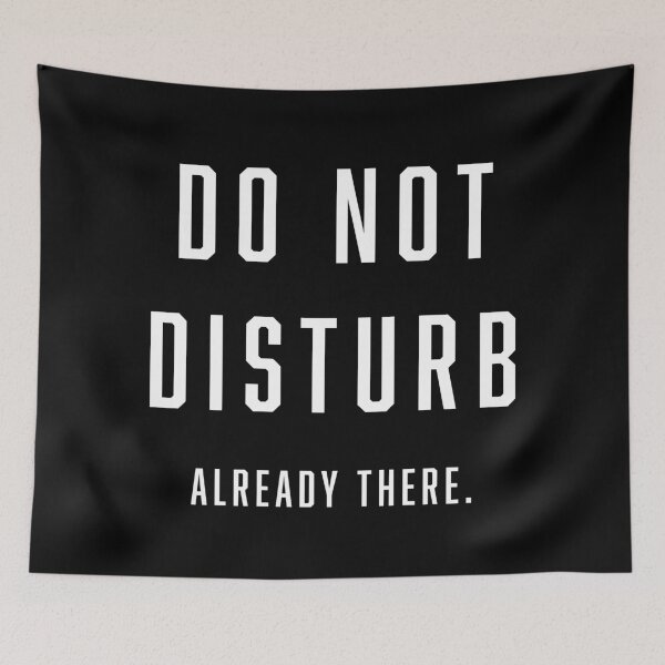 Item preview, Do Not Disturb. Already There.  designed and sold by DallieP.