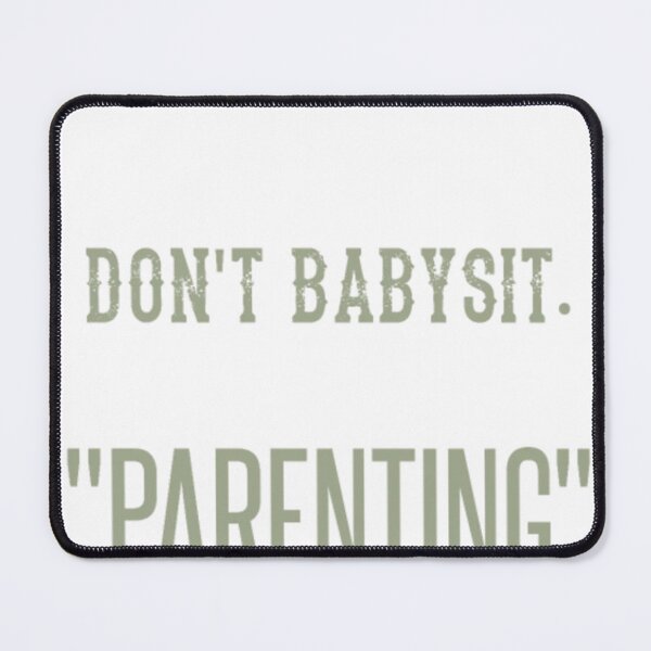 Item preview, dads don't babysit it's called parenting designed and sold by BurmaStudioArt.