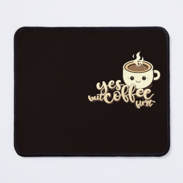 Item preview, Yes, but Coffee First designed and sold by BNCH44.