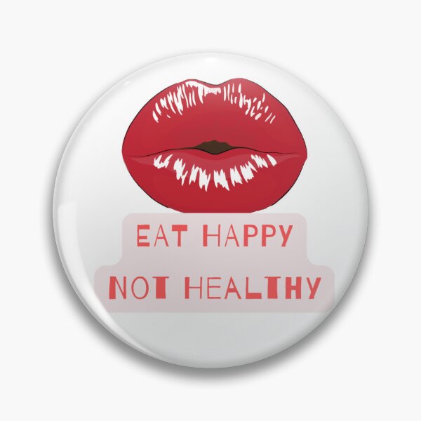 Item preview, Eat Happy Not Healthy  designed and sold by nagucv107.