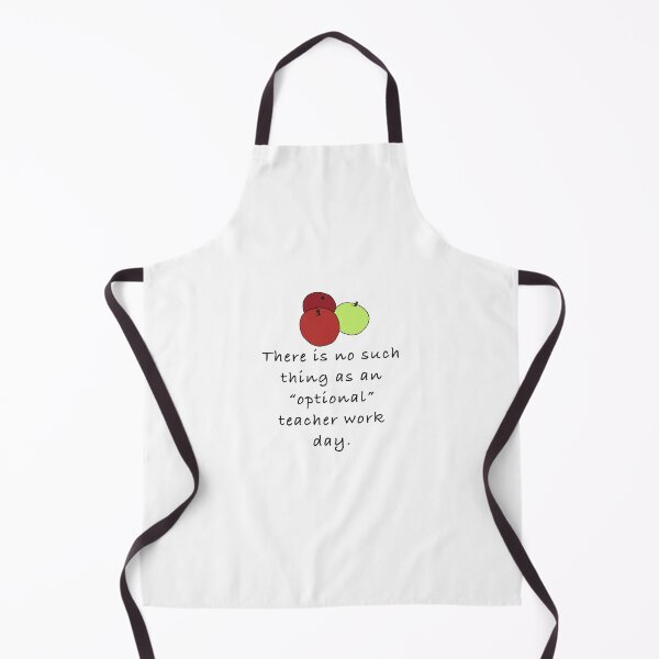 Item preview, There is No Such Thing as an “Optional” Teacher Work Day designed and sold by anthropocynical.