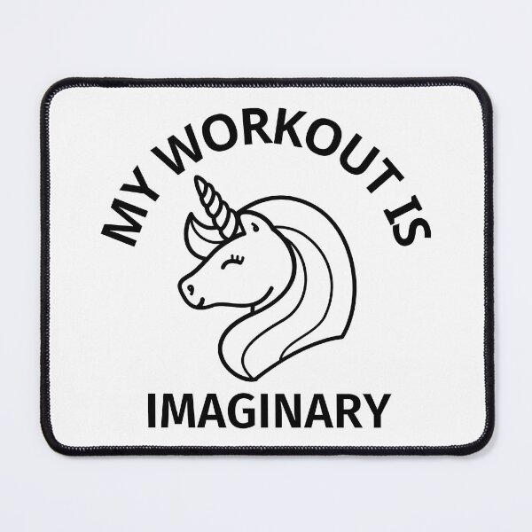 Item preview, MY WORKOUT IS IMAGINARY, CUTE UNICORN designed and sold by chatzous.