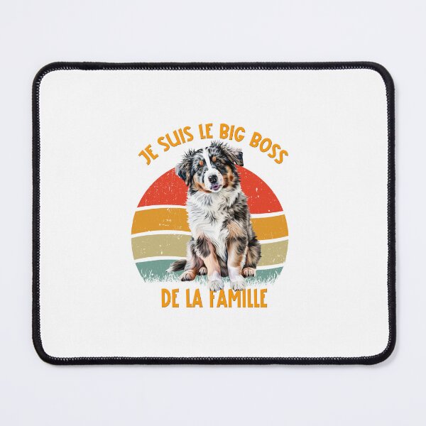 Item preview, Chien Berger Australien (Australian Shepherd), I am the big boss of the family, for lovers of sheepdogs, in French designed and sold by isaweb.