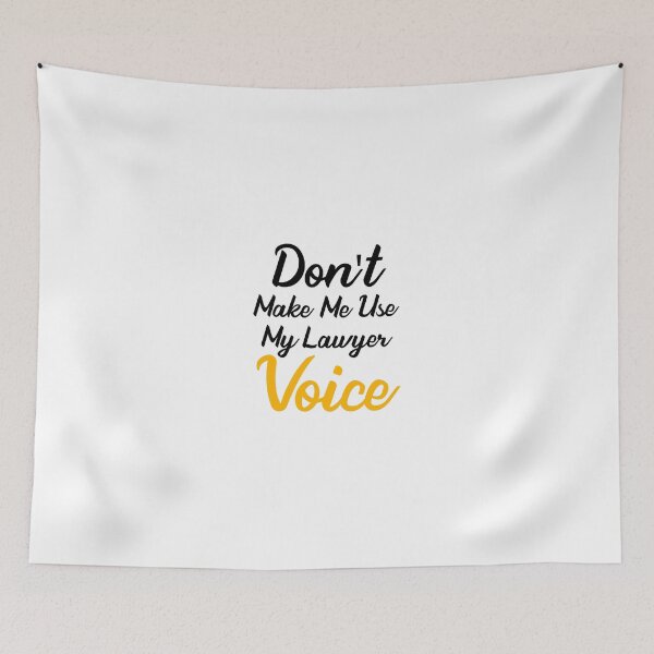 Item preview, Don't make me use my lawyer voice designed and sold by VimuDS.