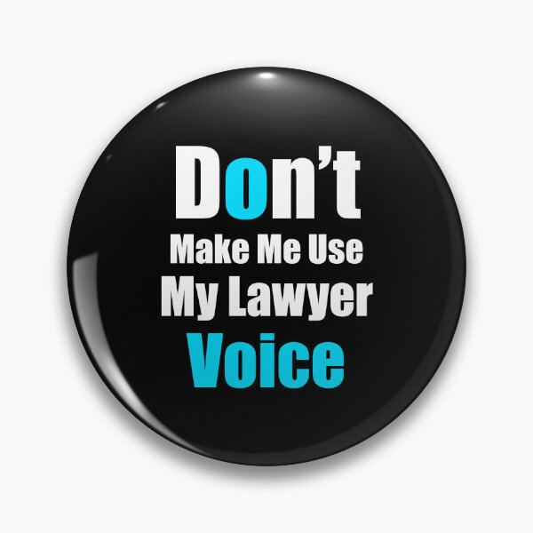 Item preview, Don't make me use my lawyer voice designed and sold by VimuDS.