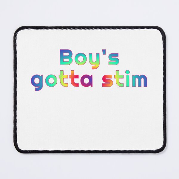 Item preview, Boy's Gotta Stim designed and sold by scratchedhand.