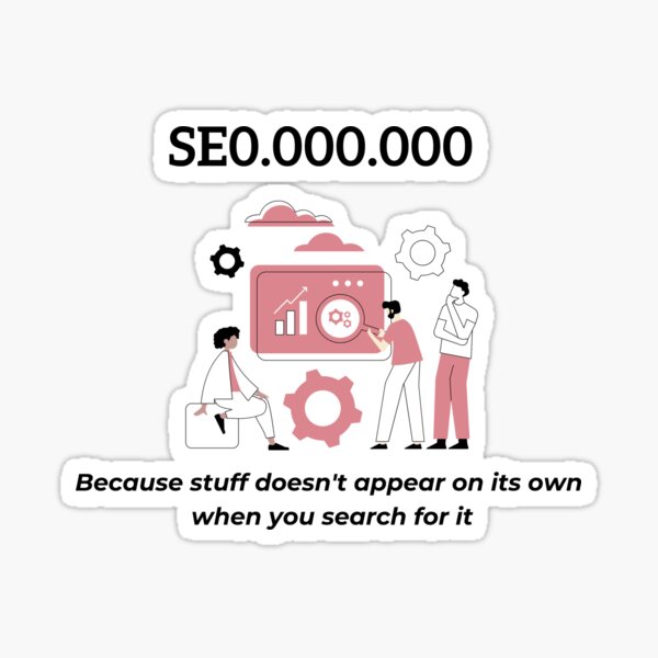 Item preview, SEO specialist, because stuff doesn't appear on it's own, funny marketing designed and sold by NoetherSym.