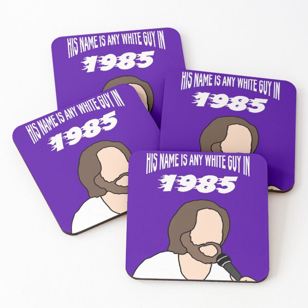 Item preview, His name is any white guy in 1985 designed and sold by jcdeegs123.