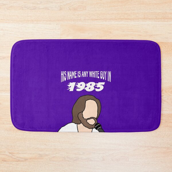 Item preview, His name is any white guy in 1985 designed and sold by jcdeegs123.