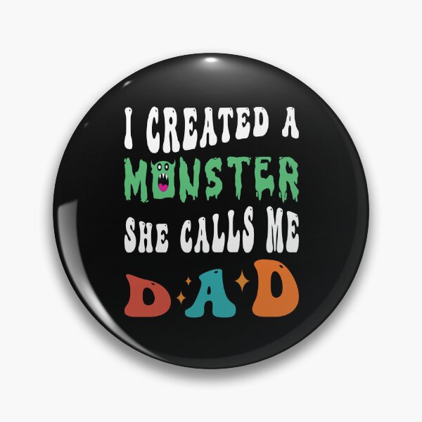 Item preview, I  created a monster she calls me dad designed and sold by Salahboulehoual.