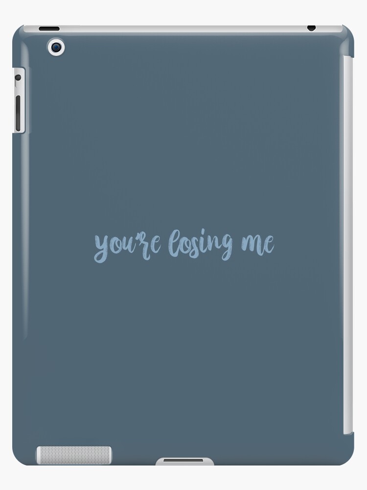Youre Losing Me Taylor Swift iPad Case & Skin for Sale by