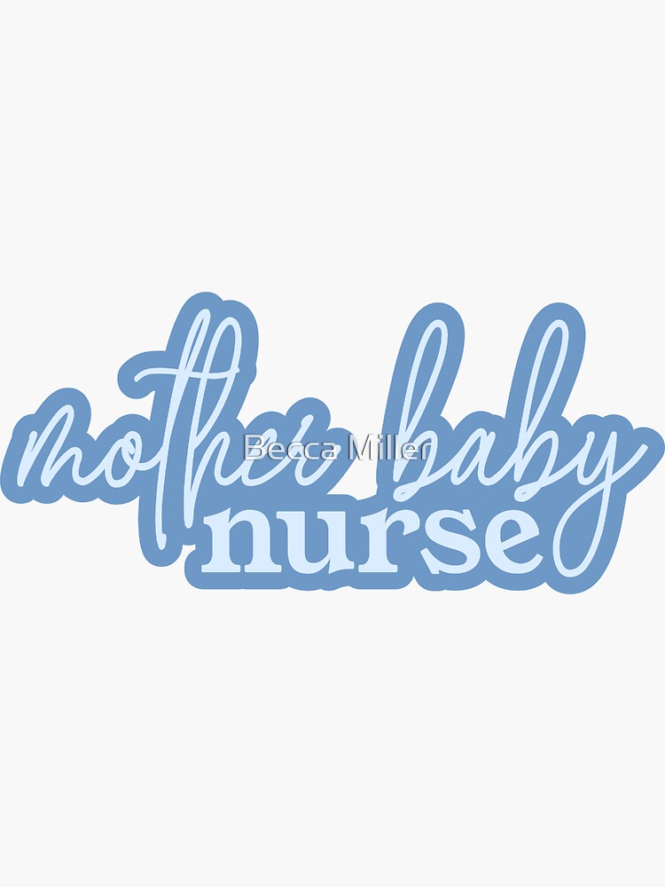 Mother Baby Nurse Postpartum Nurse Nursing Student Sticker