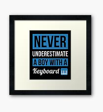 Never Underestimate A Boy With A Keyboard Framed Print