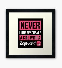 Never Underestimate A Girl With A Keyboard Framed Print