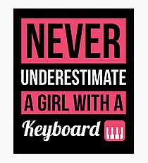 Never Underestimate A Girl With A Keyboard Photographic Print