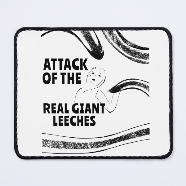 Item preview, Attack of the Real Giant Leeches designed and sold by scratchedhand.