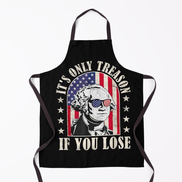 Item preview,  it's only treason if you lose designed and sold by AiPatternLy.