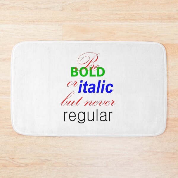Item preview, Be bold or italic designed and sold by Bobo-Print.