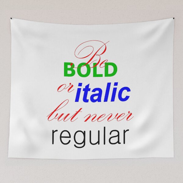 Item preview, Be bold or italic designed and sold by Bobo-Print.