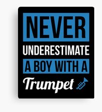 Never Underestimate A Boy With A Trumpet Canvas Print