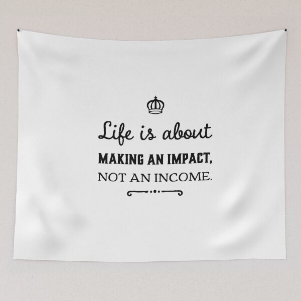 Item preview, Life is about making an impact, not an income designed and sold by DeluxBee.