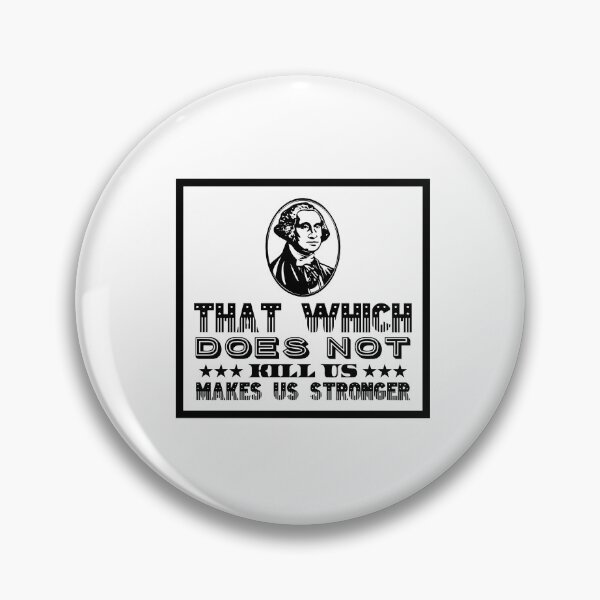 Item preview, That which does not kill us makes us stronger designed and sold by DeluxBee.