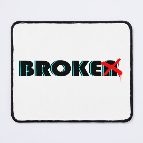 Item preview, Broke Not Broken designed and sold by RextacularRocks.