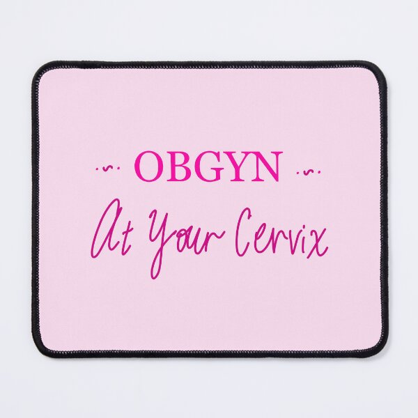 Item preview, OBGYN At Your Cervix designed and sold by peachesandfizz.