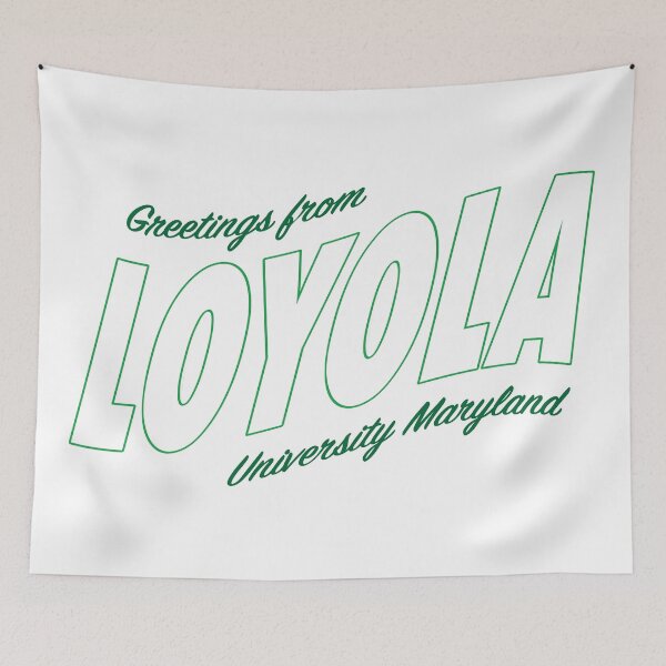 Item preview, Greetings from Loyola University Maryland designed and sold by Claireperkins27.