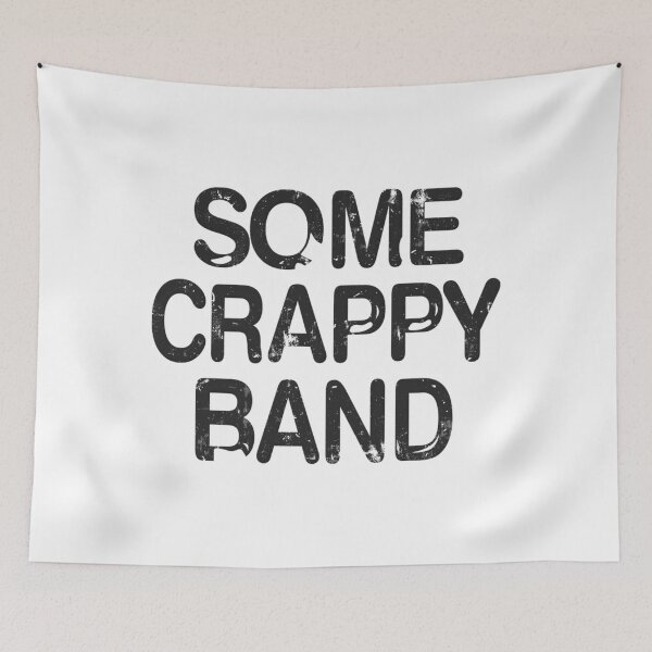 Item preview, Some Crappy Band   designed and sold by SheaTilma.