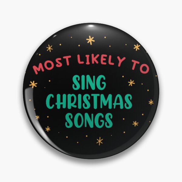 Item preview, Most Likely To Sing Christmas Songs designed and sold by RoseKos.