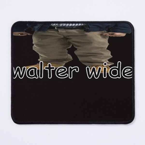 Item preview, walter wide breaking bad walter white parody designed and sold by MariaChicas.