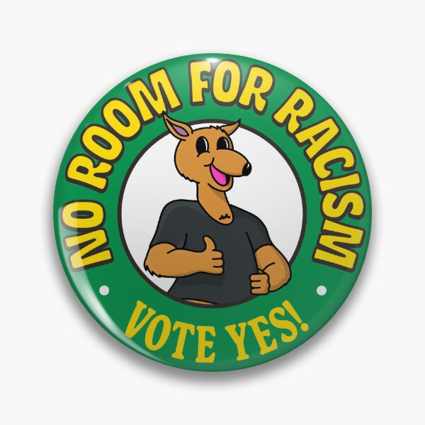 Item preview, No Room For Racism - Vote Yes On The Referendum designed and sold by Picket Club.