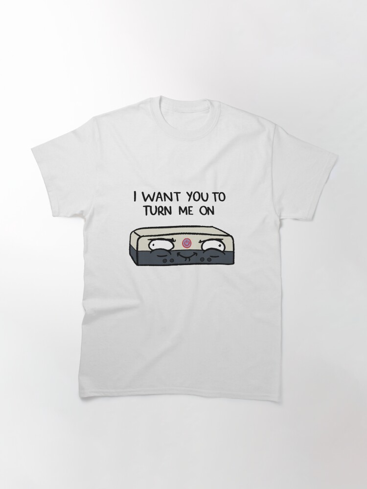 Thumbnail 3 of 7, Classic T-Shirt, Turn Me On designed and sold by Clueless-Hero.
